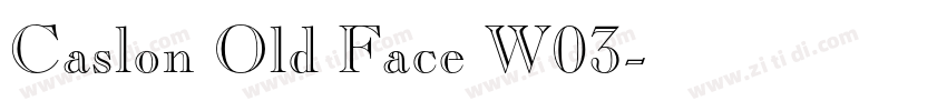 Caslon Old Face W03字体转换